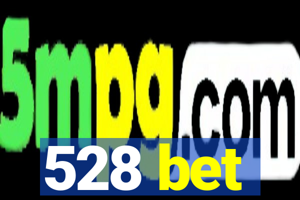 528 bet